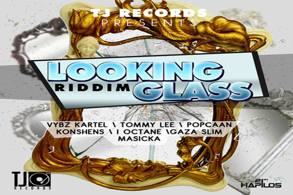 looking glass riddim Tj Records july 2012