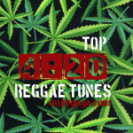 420 ganja best reggae songs videos 2017