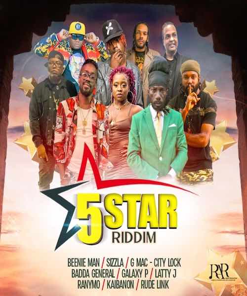 5 Star Riddim mix Sizzla, Beenie Man, Latty J, Galaxy P reggae dancehall 2024