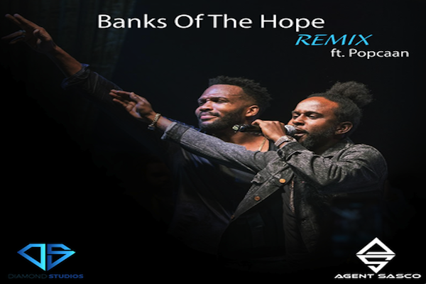Agent Sasco Ft Popcaan Banks of the hope remix2 019
