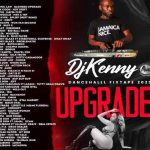 DJ Kenny Upgrade Dancehall Fixtape Summer 2023