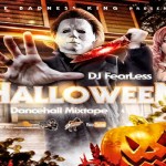 DJ FEARLESS HALLOWEEN DANCEHALL MIXTAPE 2015