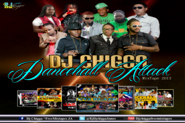 DOWNLOAD-DJ CHIGGA DANCEHALL ATTACK 2013 MIXTAPE