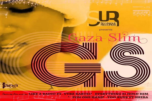 Dancehall artist Gaza Slim Ep GS- Sounique Records-2013