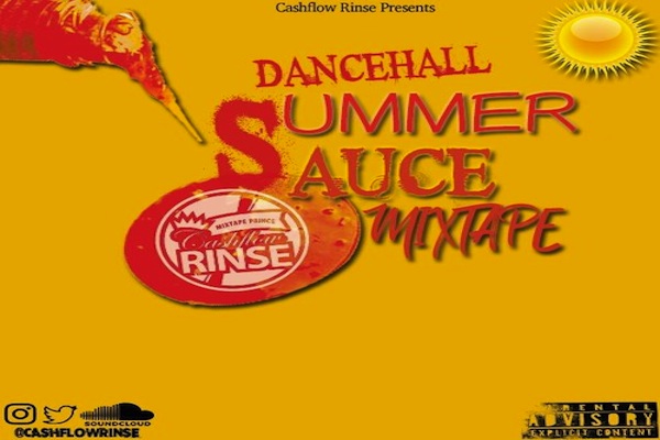 Dj Cashflow Rinse Dancehall Summer Sauce Mixtape 2019