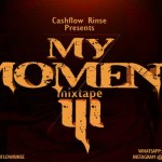 Download dj cash flow rinse my moment mixtape jan 2014