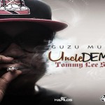 GUZU MUSIQ TOMMY LEE SPARTA UNCLE DEMON 21ST HAPILOS