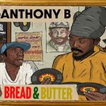 Jamaican artist anthony b bread & butter album ineffable records 2023