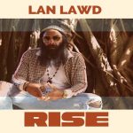 Lan Lawd Rise EP & So Good Music Single Nico Rebel 2023