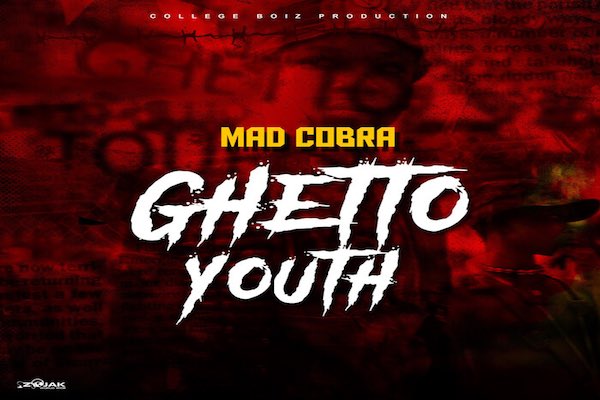 Mad Cobra GHETTO YOUTH 2021