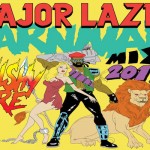 Download Major Lazer Carnival mix 2012 walshy fire