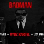 Massive B Vybz Kartel Sikka Rymes Lisa Mercedes Badman