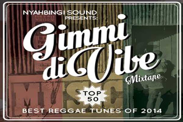Nyabingh isound gimmi di vibe mixtape best reggae songs of 2014