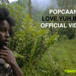 Popcaan love yuh bad official music video