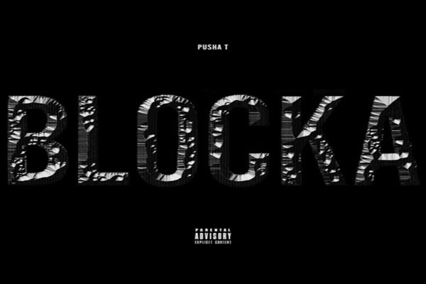 Pusha-T-BLOCKA Feat. Popcaan& Travis Scott