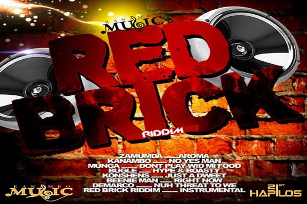 Red Brick Riddim-KANAMBO MUSIC JAN 2013