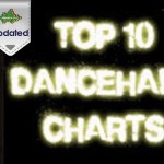 TOP 10 DANCEHALL Singles BIG updated