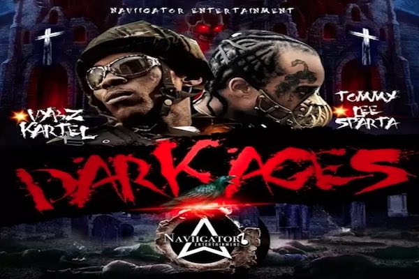 Tommy Lee Sparta Vybz Kartel Dark Ages Dancehall Music 2021