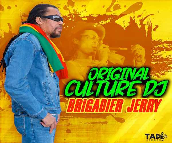 Untitled Veteran DJ Brigadier Jerry Delivers New Hit ‘Original Culture DJ’