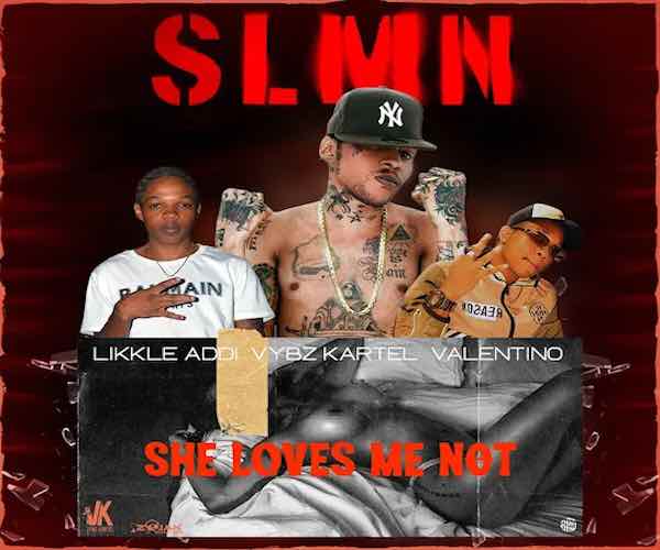 Vybz Kartel Likkle Addi Valentino She Loves Me Not SLMN Vybz Kartel Muzik 2023