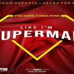 Vybz-kartel-sikka-rhymes-like-im-superman.