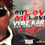Vybz Kartel aka Addi Innocent new music My Love My Love Bigga Don Don may 2014