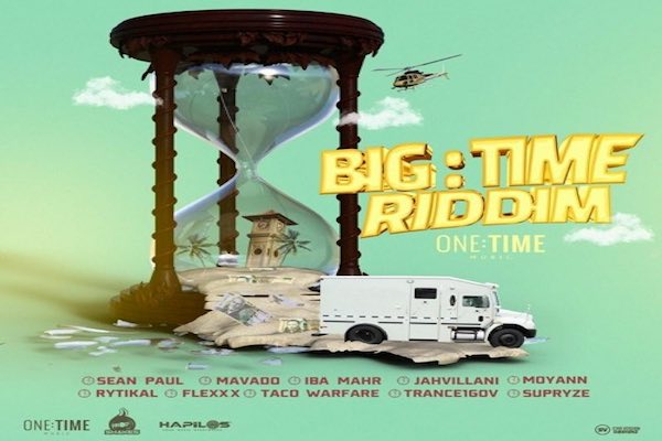 big time riddim mix mavado sean paul iba mahr jahvillani flexx One Time Music 2021