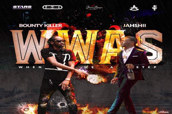 bounty killer jahshii when we a step dancehall single 2022