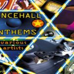 dancehall anthems compilation various artist vp records 2020