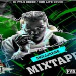 dj fyah redds one life sound system Skillibeng dancehall mixtape 2022
