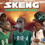 dj peeleout Skeng Dancehall Mix 2022