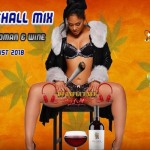 dj influence weed woman wine dancehall mistape summer 2018