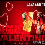 djlass angel vibes reggae valentine mixtape 2022