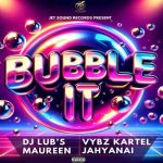 dj lubs vybz kartel bubble it official music video 2024