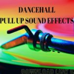 downlad dj riddim dancehall pull up sound effects