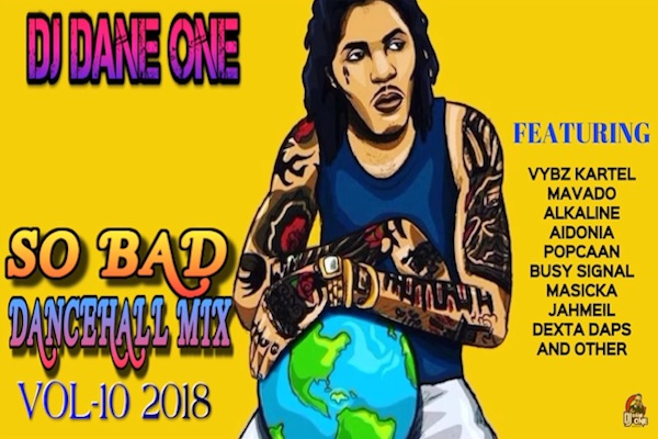 download dj dane one so bad dancehall freemixtape 2018