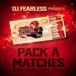 download dj fearless pack a match dancehall mixtape summer 2022