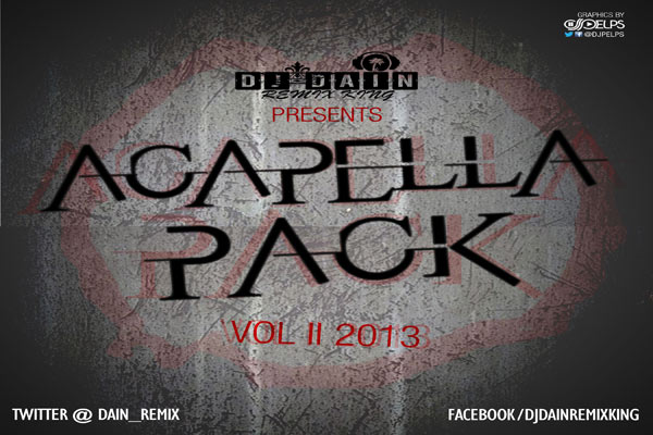 download-dj dain remix king ACAPELLA-PACK july-2013