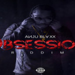 download anju blaxx OBSESSION-RIDDIM uim records may 2017