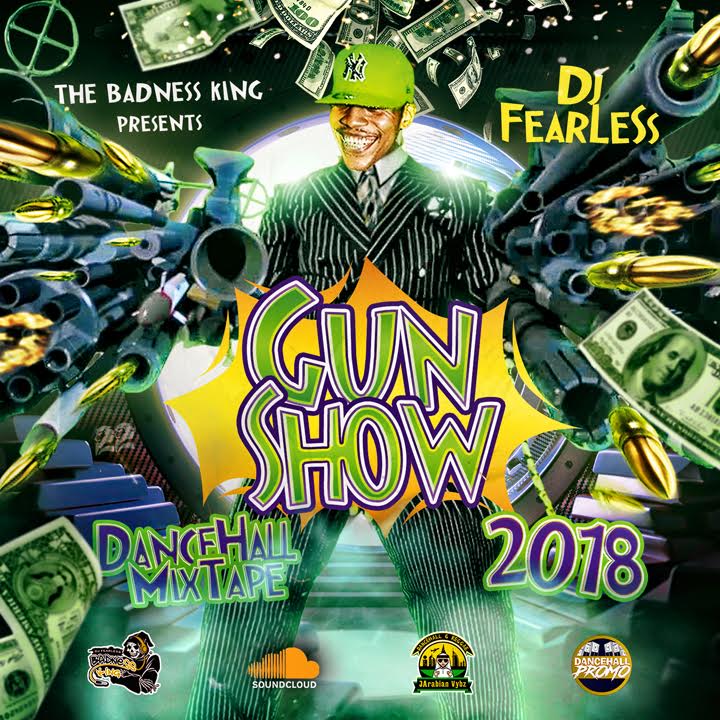 download dj fearless Gun Show dancehall mixtape 2018