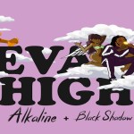eva high alkaline & black shadow dancehall music 2019