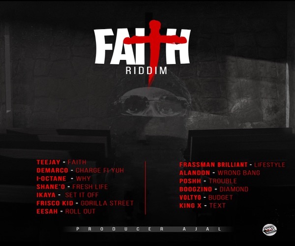 faith riddim mix demarco, ikaya, teejay, ioctane, shaneo Ajal Music Group 2024