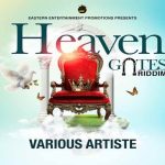 heaven gates riddim jah vinci, laden, chronic law, jahshii, Eastern Entertainment