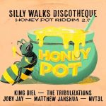 honey pot riddim 2.0 Silky walk discotequw 2024