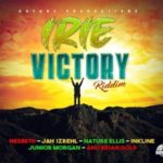 irie victoy riddim nesbeth junior morgan nature ellis jah izrehl reggae music 2022