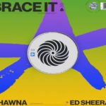 ishawna ed sheeran brace it june 2022