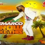 jamaican artist demarco new song grow like this 2018