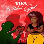 jamaican dancehall artist tifa wicked gal new single 2023