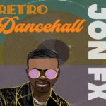 jon fx retro dancehall compilation 2022