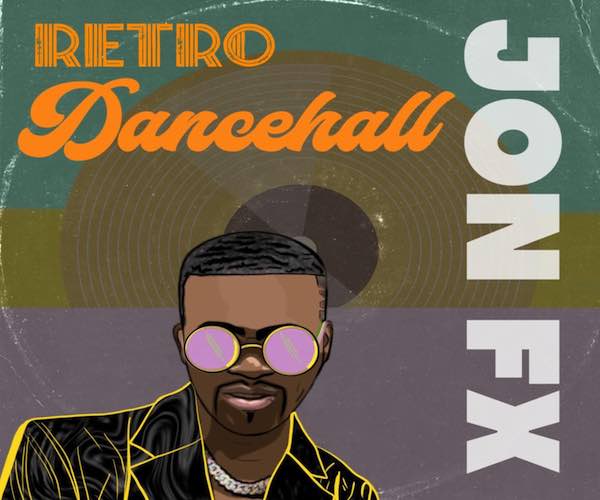 jon fx retro dancehall compilation 2022